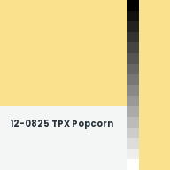 Color chip: 12-0825 TPX Popcorn