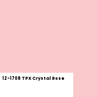 Color chip: 12-1708 TPX Crystal Rose