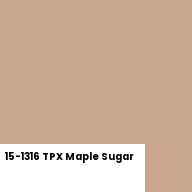 Color chip: 15-1316 TPX Maple Sugar