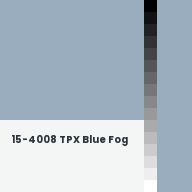 Color chip: 15-4008 TPX Blue Fog