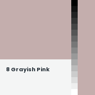 Color chip: 8 Grayish Pink
