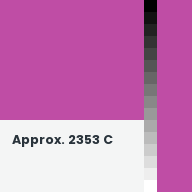 Color chip: Approx. 2353 C