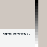 Color chip: Approx. Warm Gray 2 U