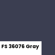 Color chip: FS 36076 Gray