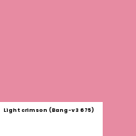 Color chip: Light crimson (Bang-v3 675)