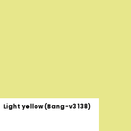 Color chip: Light yellow (Bang-v3 138)