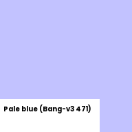 Color chip: Pale blue (Bang-v3 471)